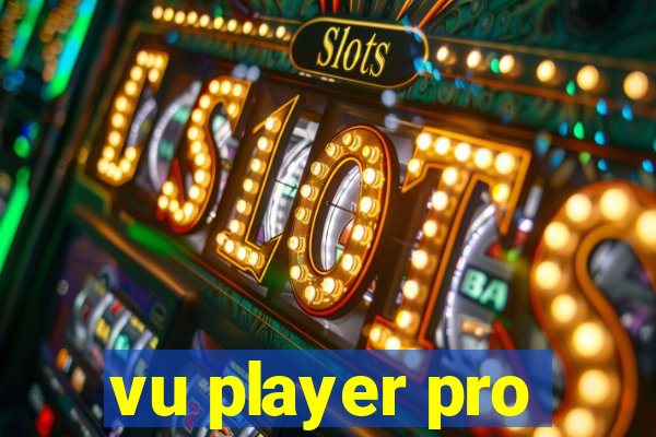 vu player pro